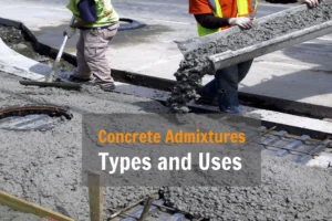 Types of Concrete Admixtures