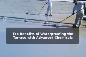 Benefits of Waterproofing the Terrace