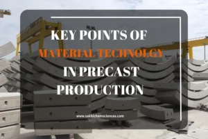 Material Technology in Precast Production