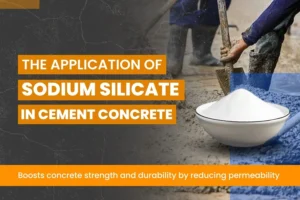 Sodium Silicate in Cement Concrete