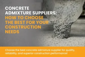 Concrete Admixture Suppliers