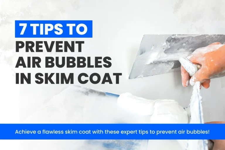 Prevent Air Bubbles in Skim Coat
