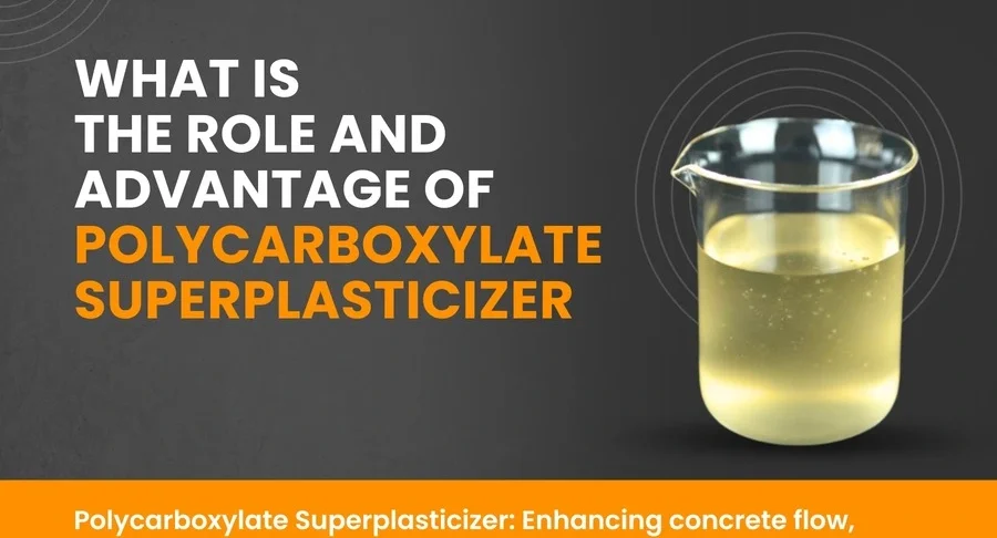 Advantage of Polycarboxylate Superplasticizer