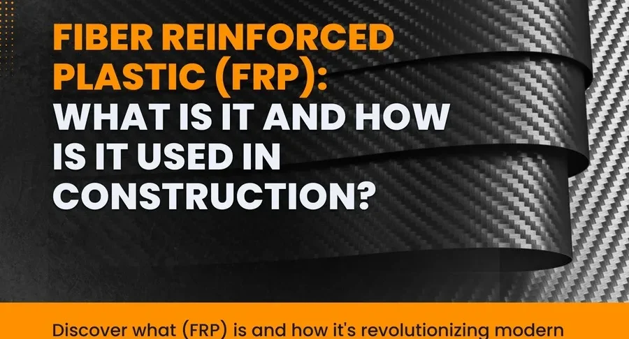 Fibre Reinforced Plastic (FRP)