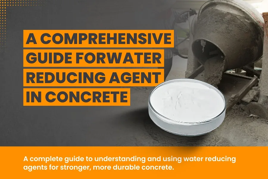 Water Reducing Agent in Concrete