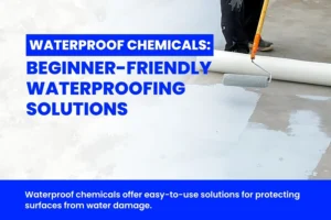 Waterproof Chemicals