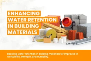 Enhancing Water Retention in Building Materials