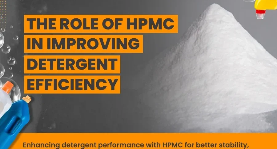 Role of HPMC in Improving Detergent Efficiency