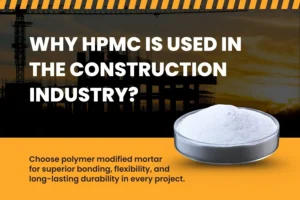 Why HPMC is Used in the Construction Industry