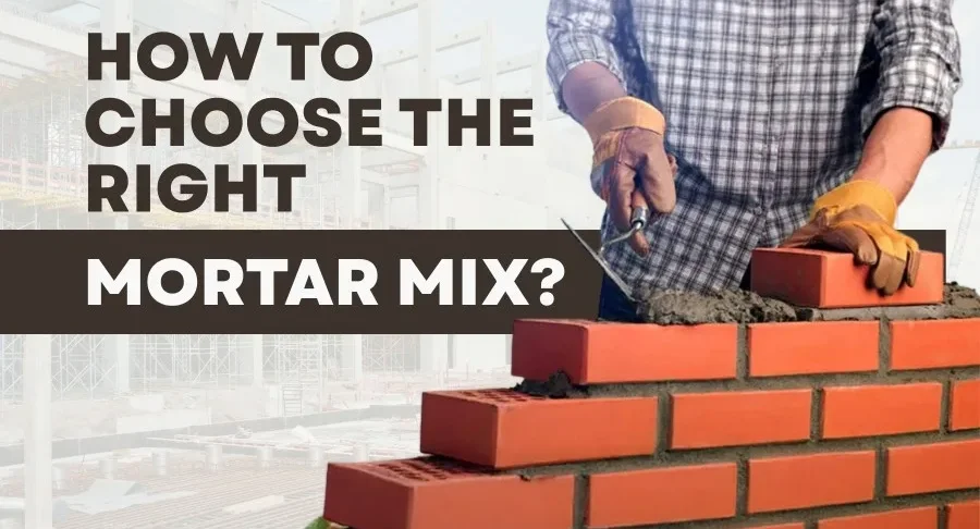 Choose the Right Mortar Mix