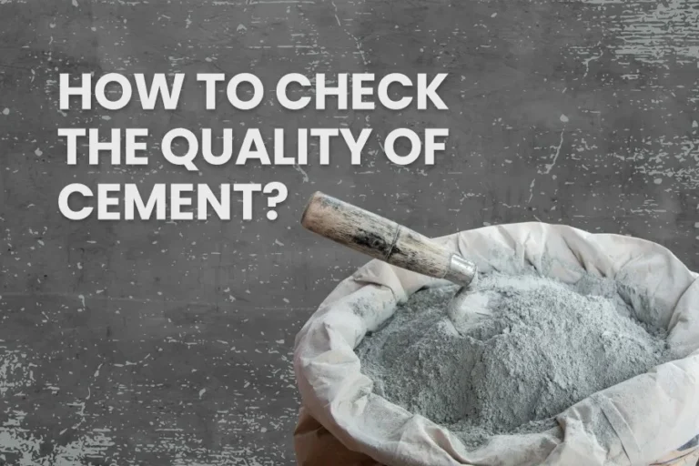 How to Check the Quality of Cement?