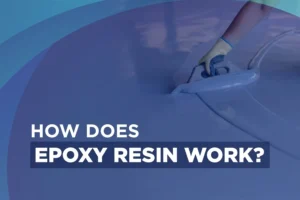 How Does Epoxy Resin Work