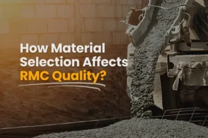 Material Selection Affects RMC Quality