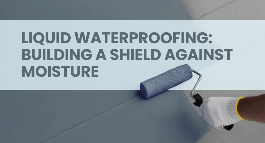 Liquid Waterproofing