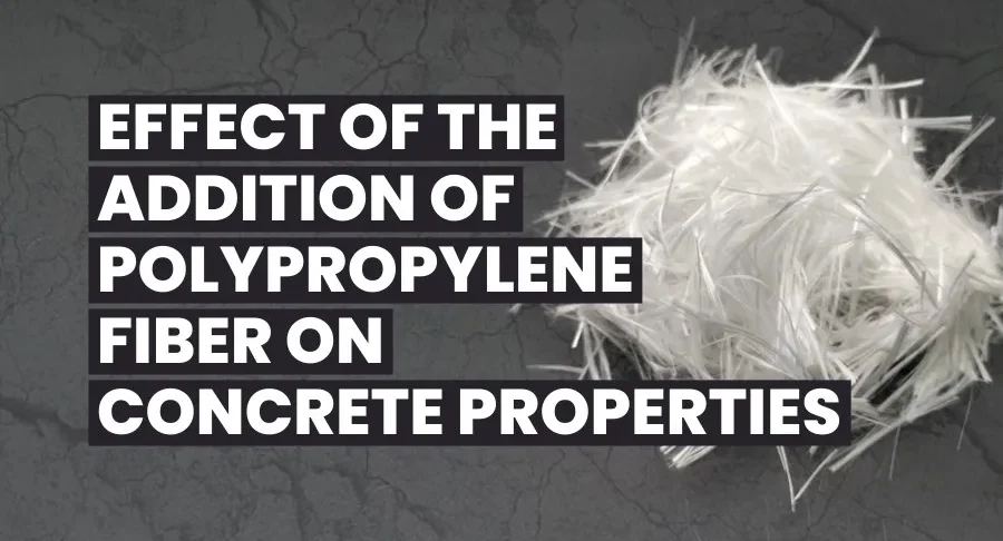 Effect of the Addition of Polypropylene Fiber on Concrete Properties