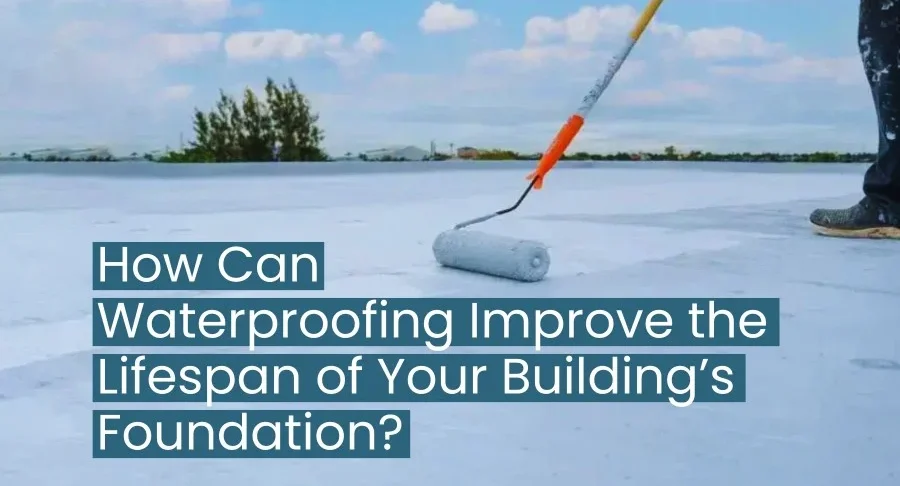 Waterproofing Important for Foundations