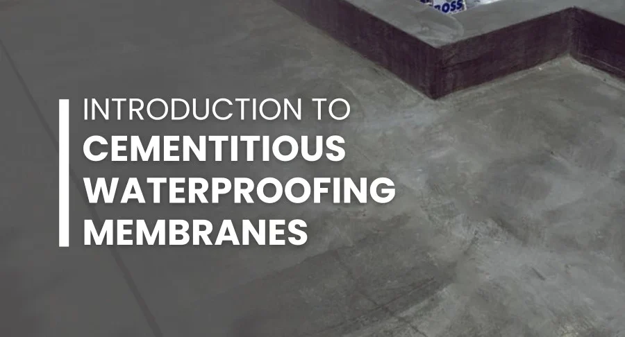 Cementitious Waterproofing Membranes