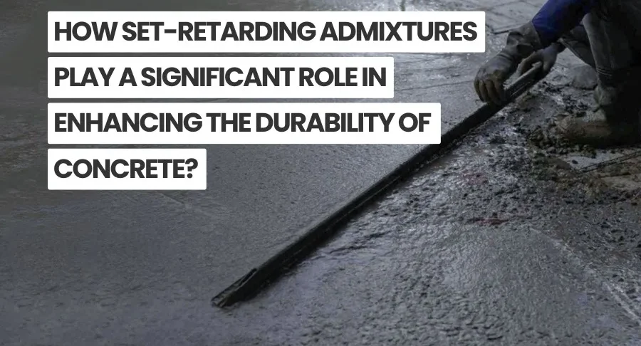 set retarding admixtures