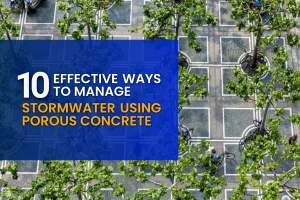 Stormwater using Porous Concrete