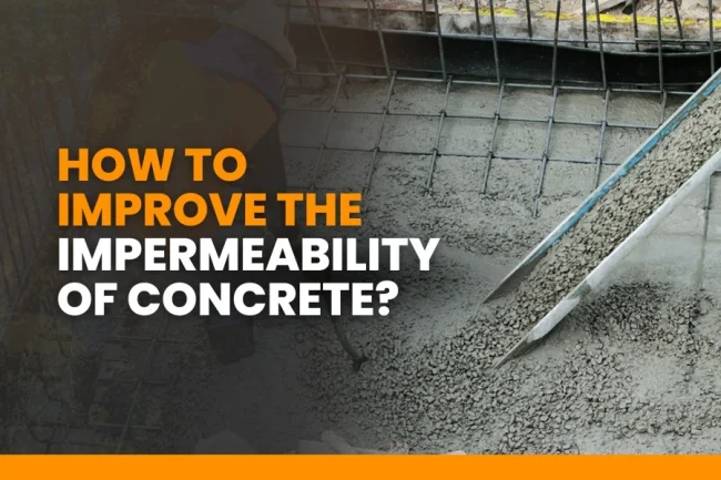 Improve the Impermeability of Concrete