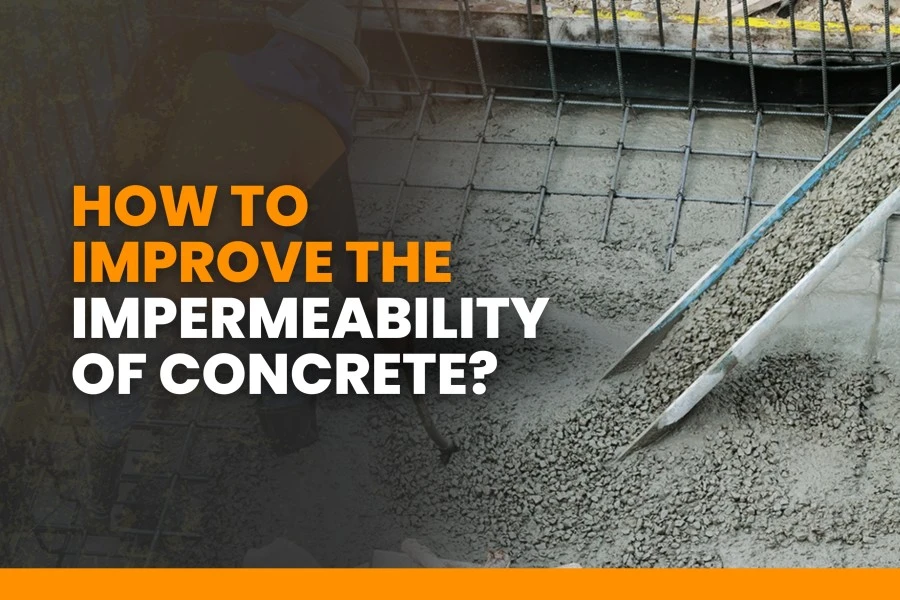 Improve the Impermeability of Concrete