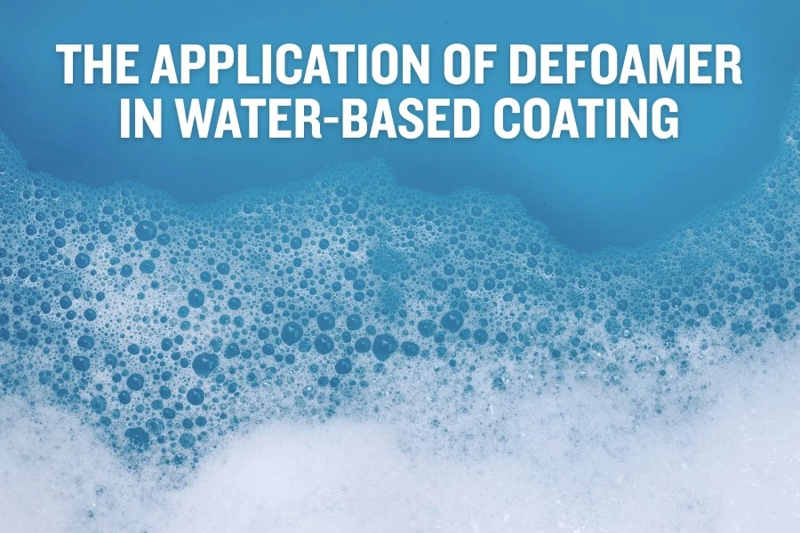 Application of Defoamer in Water-based Coating