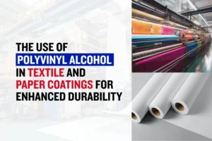 Polyvinyl Alcohol in Textile and Paper Coatings