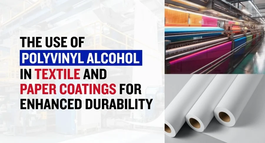 Polyvinyl Alcohol in Textile and Paper Coatings