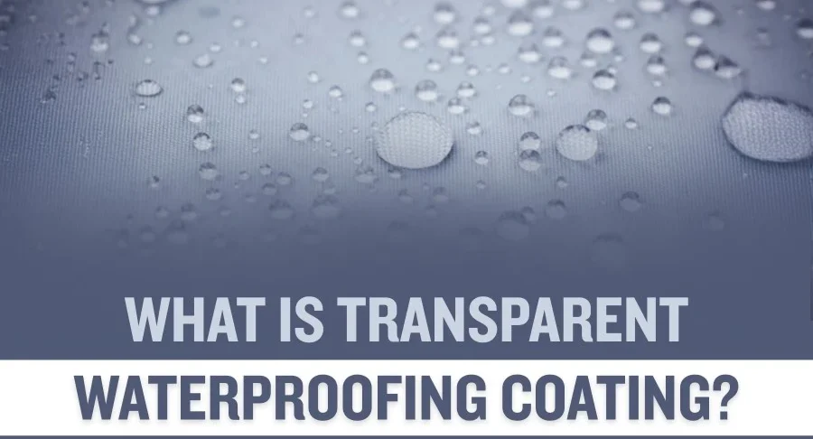Transparent Waterproofing Coating