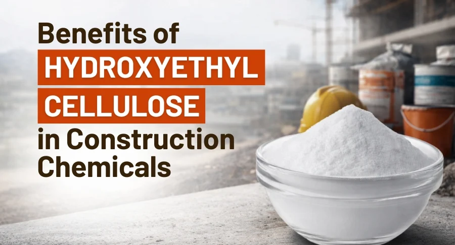 Hydroxyethyl Cellulose in Construction Chemicals