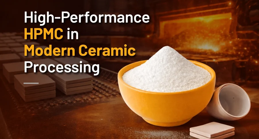 HPMC in Modern Ceramic Processing