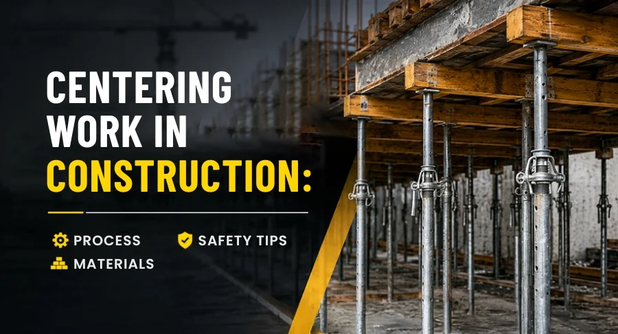 Centering Work in Construction