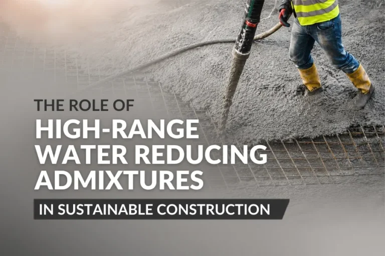 Role of High-Range Water Reducing Admixtures