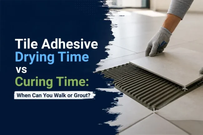 Tile Adhesive Drying Time vs Curing Time